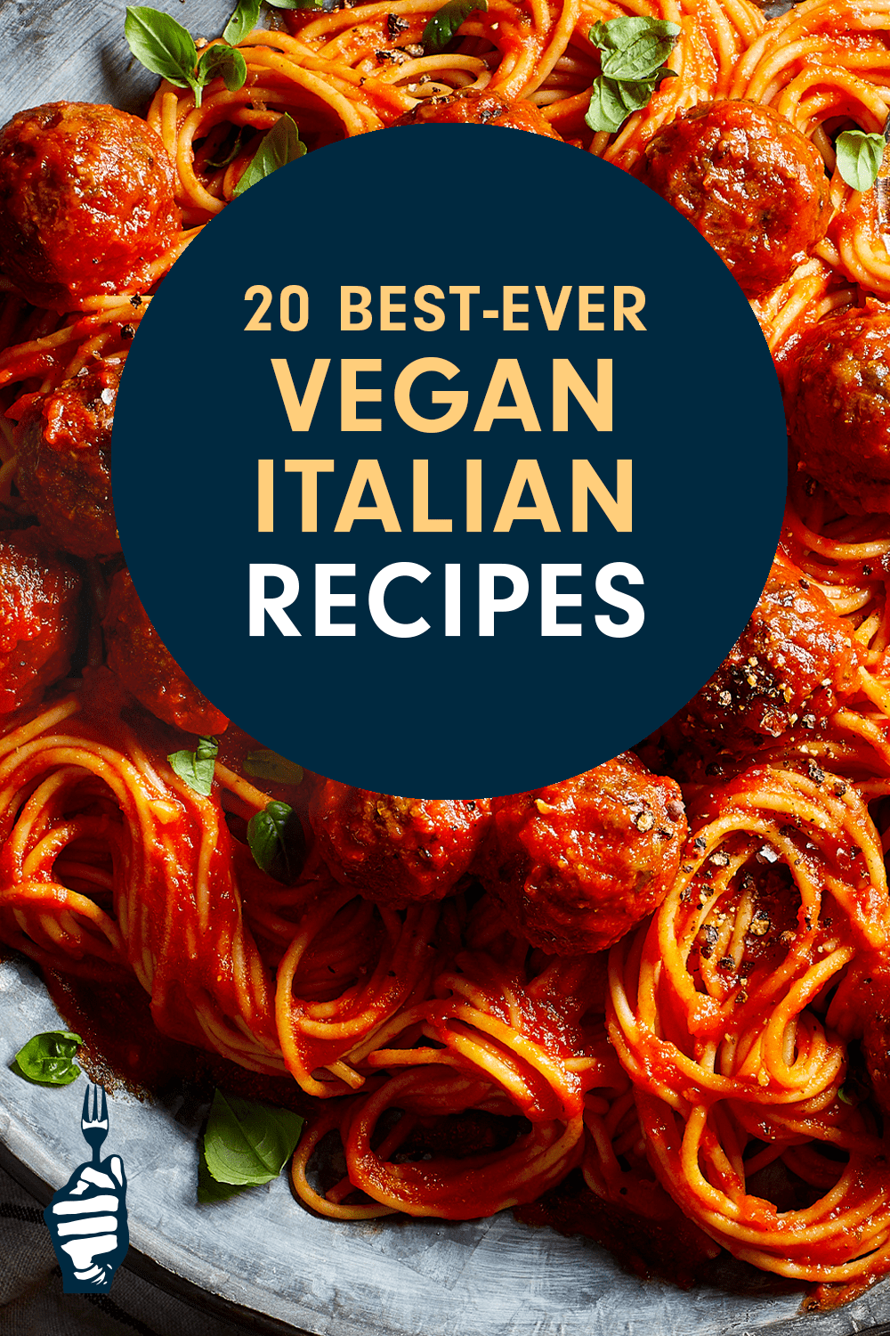 A photo of Vegan Spaghetti Marinara with Lentil Balls, and a badge that reads, "20 Best-Ever Vegan Italian Recipes"