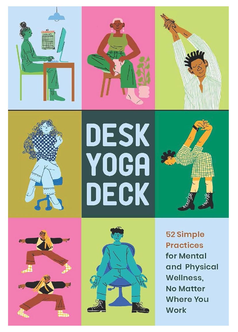 The cover of the Desk Yoga Deck, a set of cards with 52 desk yoga poses. The subhead reads &quot;52 simple practices for mental and physical wellness, no matter where you work&quot;