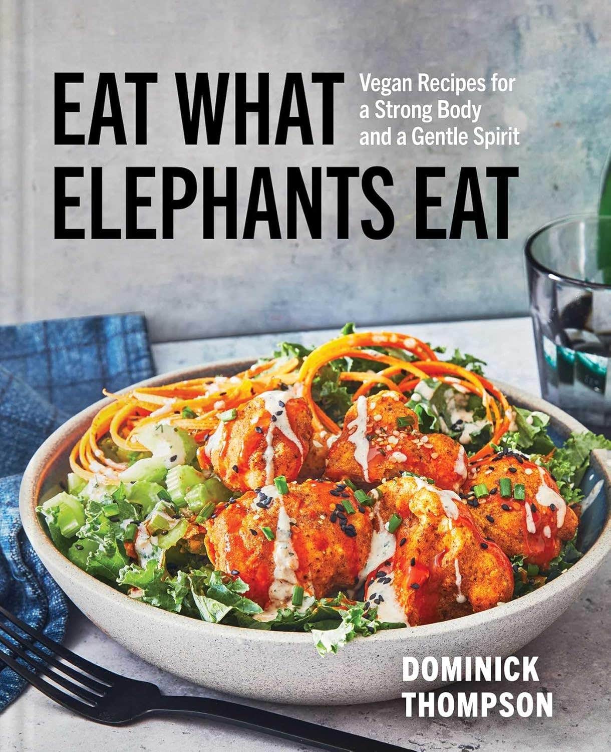 Cover of Dom Thompson's book Eat What Elephants Eat