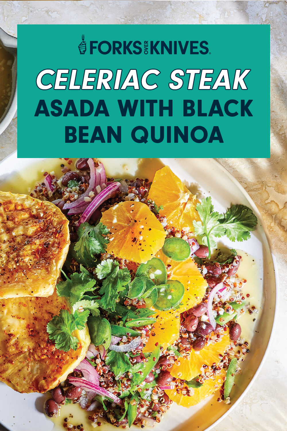 A plate of red quinoa, orange slices, and veggie steaks. A title at the top reads, "Celeriac Steak Asada with Black Bean Quinoa."