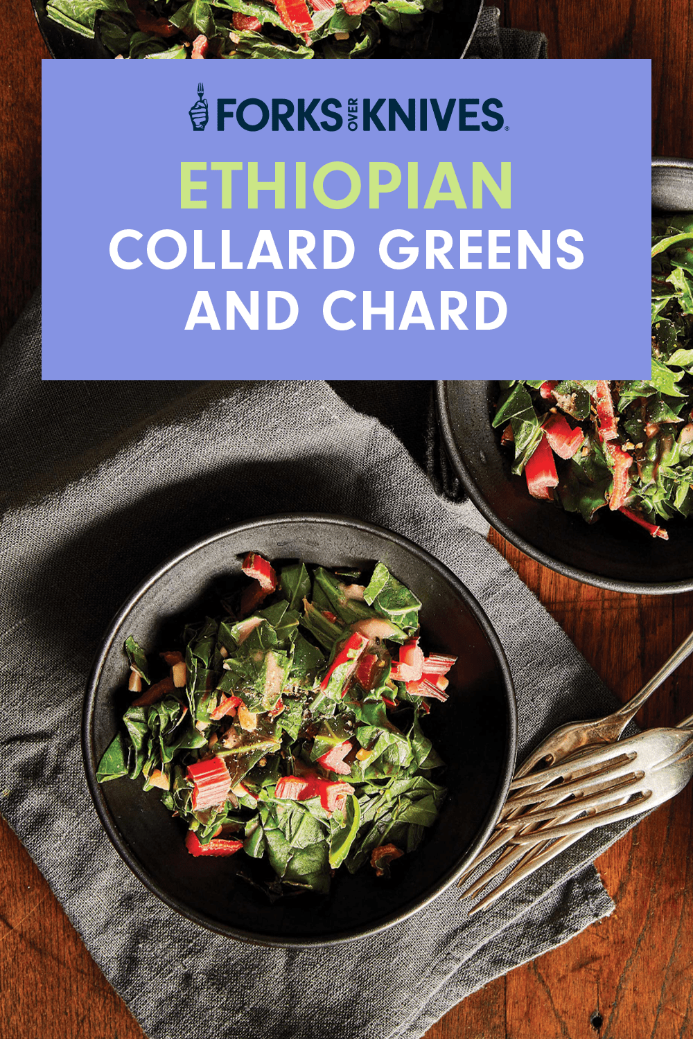 two dark grey ceramic bowls of greens with text above that reads, "Ethiopian Collard Greens and Chard"