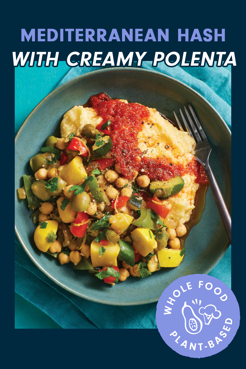 A blue-green, ceramic bowl of polenta, chickpeas, veggies, and a tomato sauce. Text above reads, "Mediterranean Pepper and Squash Hash with Creamy Polenta"