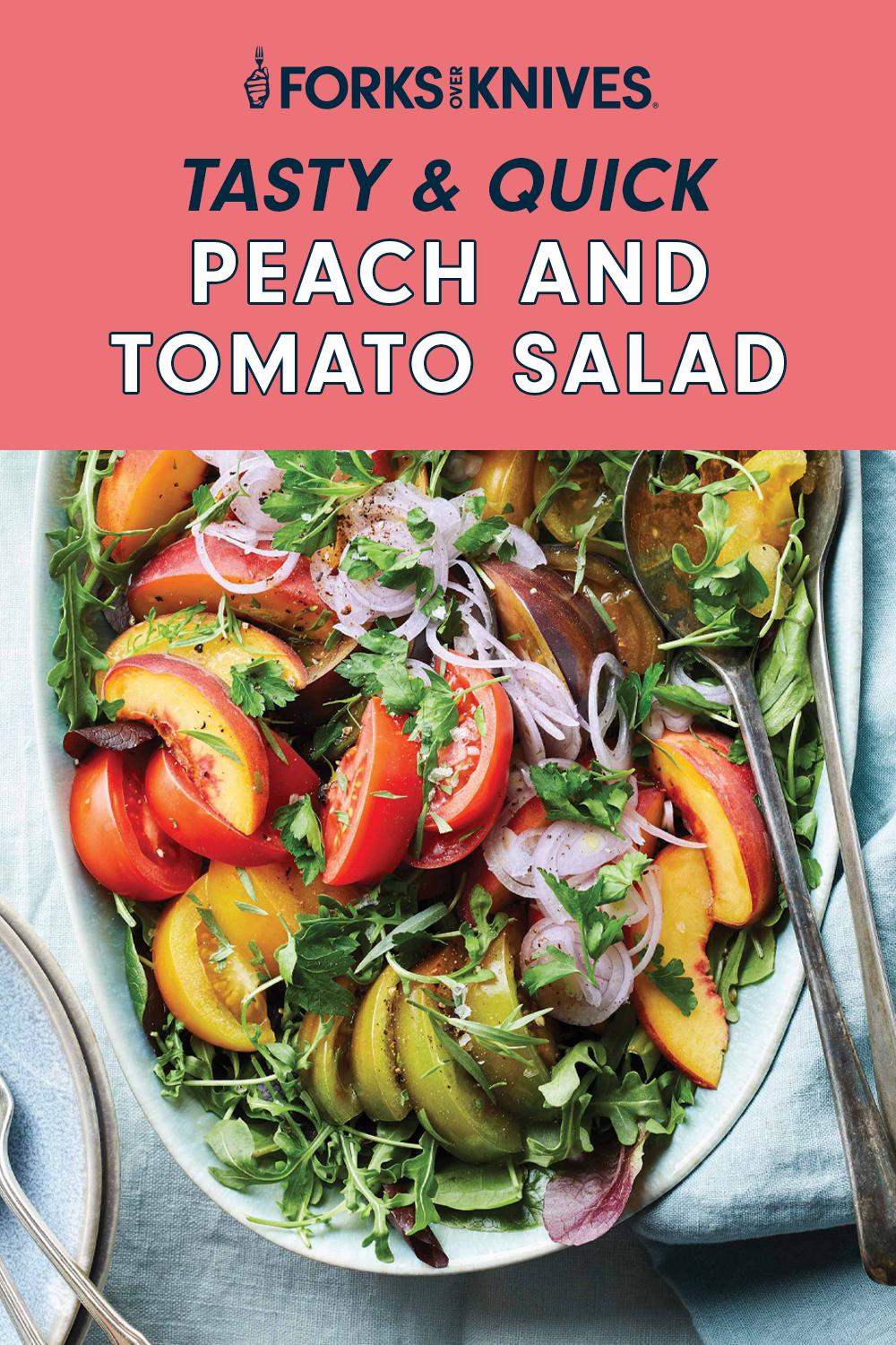 A colorful platter of salad. Text reads, "Tasty and Quick Peach and Tomato Salad."