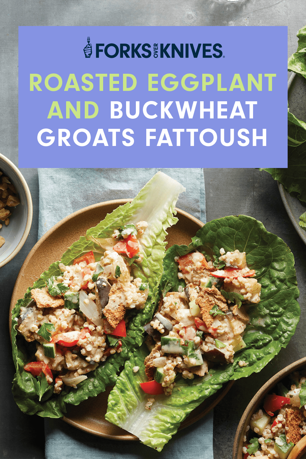 Roasted Eggplant and Buckwheat Groats Fattoush served on romaine lettuce leaves