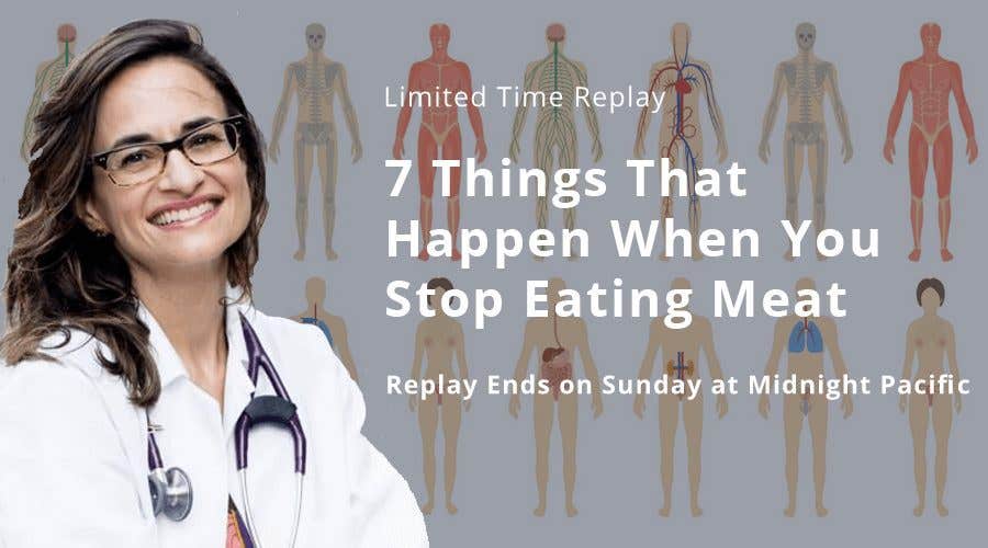 Dr. Michelle McMacken in a white lab coat in front of a series of graphics depicting different body systems. text reads, "7 Things That Happen When You Stop Eating Meat."